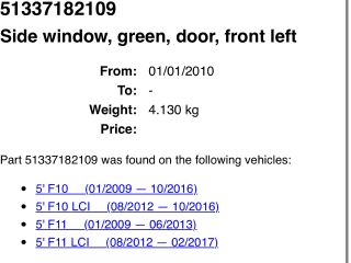 bontott BMW 5 F11 Bal első Ablak