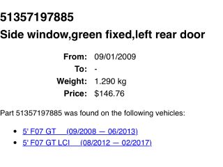 bontott BMW 5 GT Bal hátsó Fixüveg (Ajtóban)