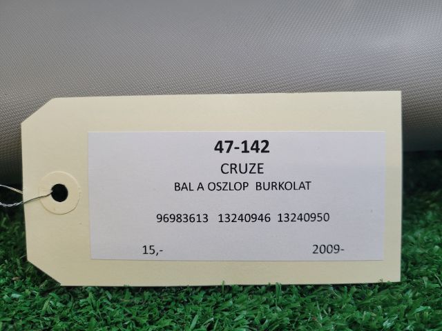 bontott CHEVROLET CRUZE Bal A Oszlop Burkolat