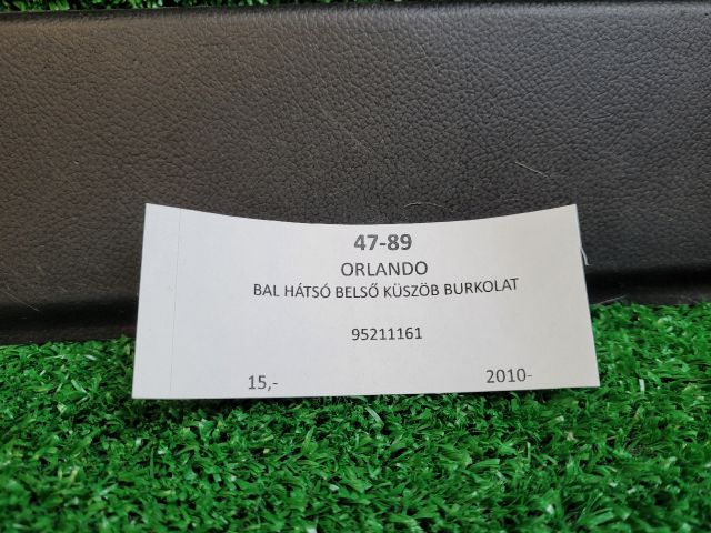 bontott CHEVROLET ORLANDO Bal hátsó Belső Küszöb Burkolat