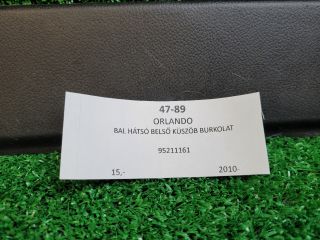 bontott CHEVROLET ORLANDO Bal hátsó Belső Küszöb Burkolat