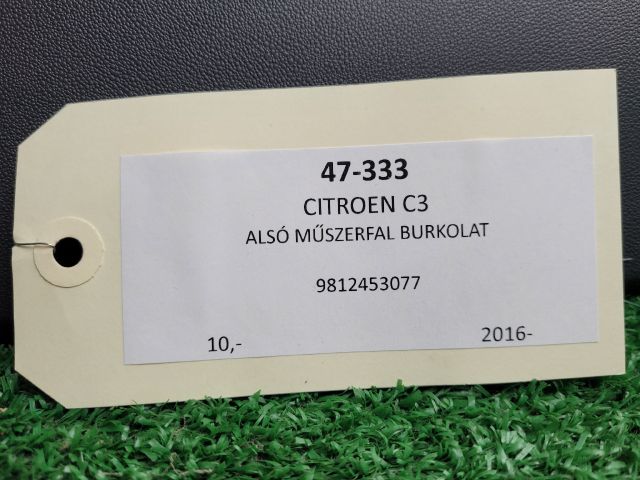 bontott CITROËN C3 III Alsó Műszerfal Burkolat