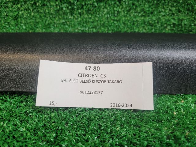 bontott CITROËN C3 III Bal első Belső Küszöb Burkolat