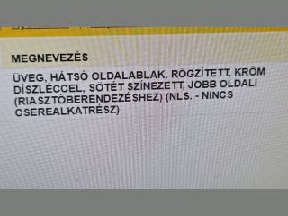 bontott OPEL ANTARA Jobb C Oszlop Oldalablak Üveg