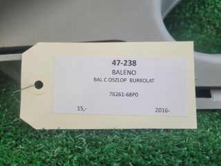 bontott SUZUKI BALENO Bal C Oszlop Burkolat