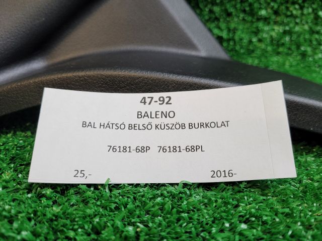 bontott SUZUKI BALENO Bal hátsó Belső Küszöb Burkolat