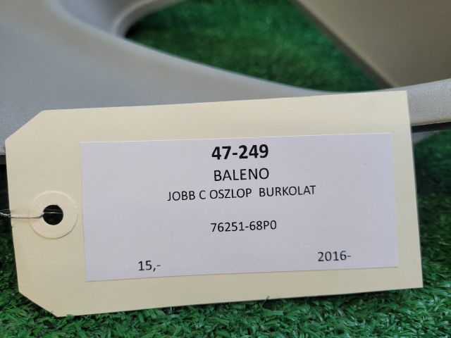 bontott SUZUKI BALENO Jobb C Oszlop Burkolat