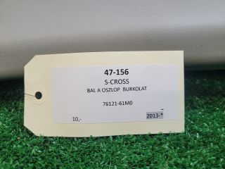bontott SUZUKI S-CROSS Bal A Oszlop Burkolat