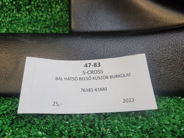 bontott SUZUKI S-CROSS Bal hátsó Belső Küszöb Burkolat
