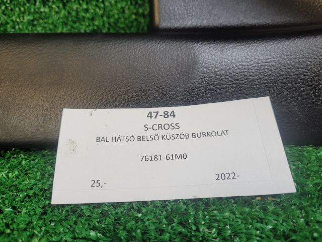 bontott SUZUKI S-CROSS Bal hátsó Belső Küszöb Burkolat