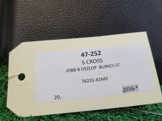 bontott SUZUKI S-CROSS Jobb B Oszlop Burkolat