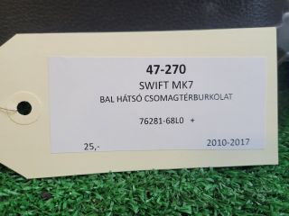 bontott SUZUKI SWIFT IV Bal hátsó Csomagtér Burkolat (Műanyag)