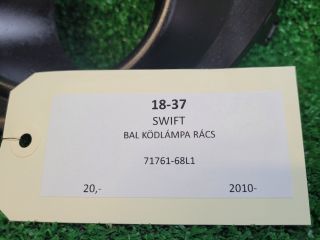 bontott SUZUKI SWIFT IV Bal Ködlámpa Rács