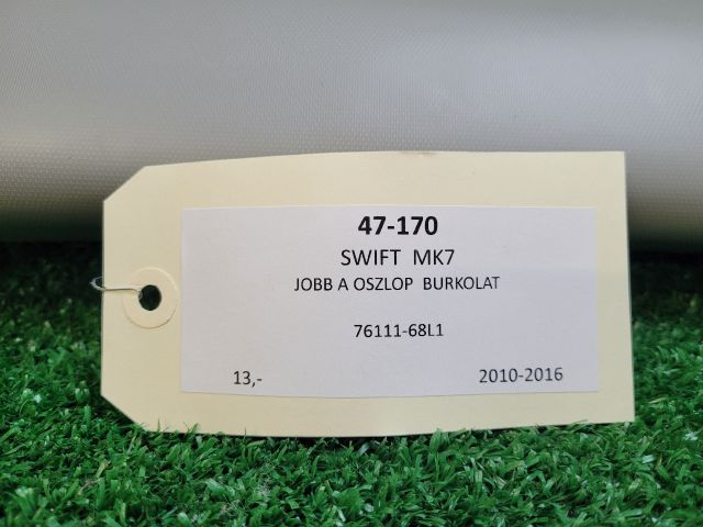 bontott SUZUKI SWIFT IV Jobb A Oszlop Burkolat