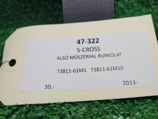 bontott SUZUKI SX4 S-Cross Alsó Műszerfal Burkolat