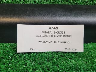 bontott SUZUKI SX4 S-Cross II Bal első Belső Küszöb Burkolat