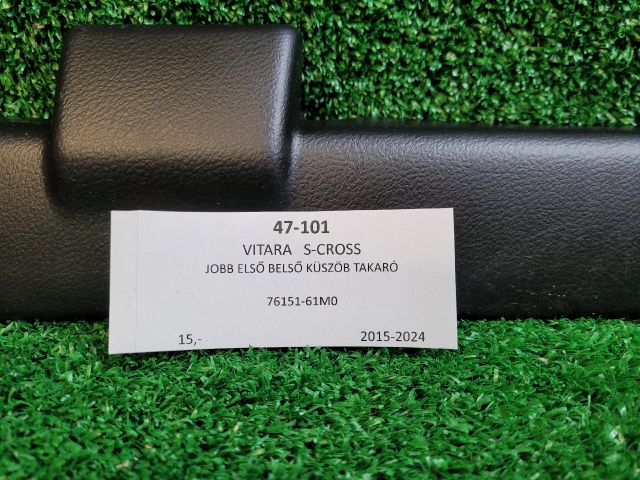 bontott SUZUKI SX4 S-Cross II Jobb első Belső Küszöb Burkolat