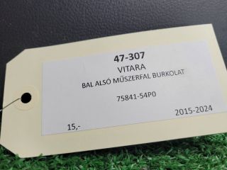 bontott SUZUKI VITARA Bal Alsó Műszerfal Burkolat