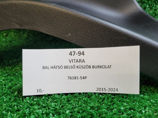 bontott SUZUKI VITARA Bal hátsó Belső Küszöb Burkolat