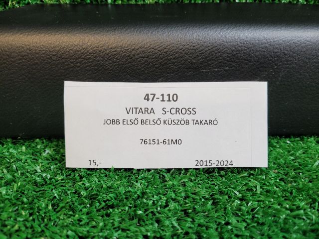 bontott SUZUKI VITARA Jobb első Belső Küszöb Burkolat